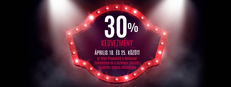 Évad végi jegyvásár 30% kedvezménnyel