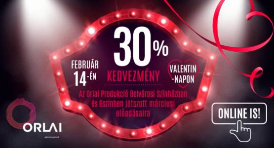 30% kedvezmény csak Valentin-napon